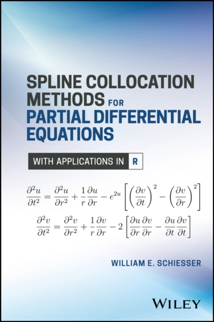 Book Cover for Spline Collocation Methods for Partial Differential Equations by William E. Schiesser