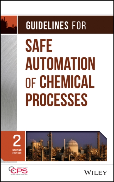 Book Cover for Guidelines for Safe Automation of Chemical Processes by CCPS (Center for Chemical Process Safety)