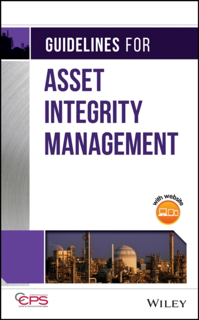 Book Cover for Guidelines for Asset Integrity Management by CCPS (Center for Chemical Process Safety)