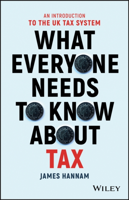 Book Cover for What Everyone Needs to Know about Tax by James Hannam