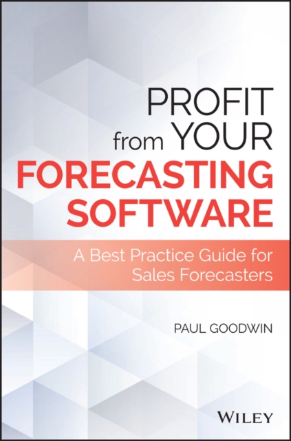 Book Cover for Profit From Your Forecasting Software by Paul Goodwin