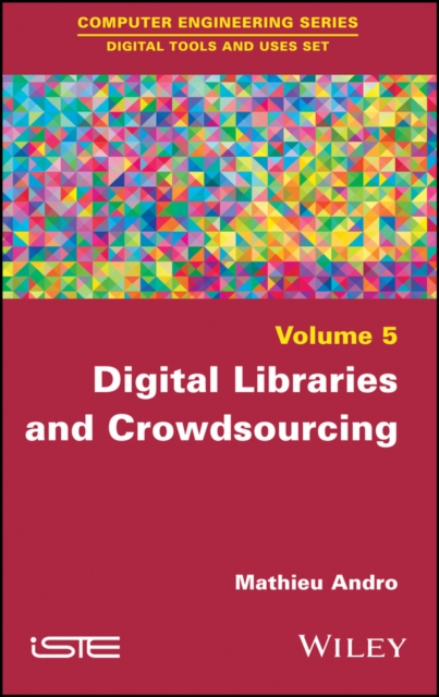 Book Cover for Digital Libraries and Crowdsourcing by Mathieu Andro