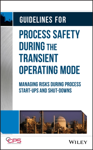 Book Cover for Guidelines for Process Safety During the Transient Operating Mode by CCPS (Center for Chemical Process Safety)