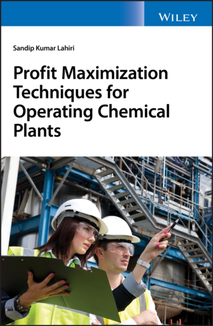 Book Cover for Profit Maximization Techniques for Operating Chemical Plants by Sandip K. Lahiri