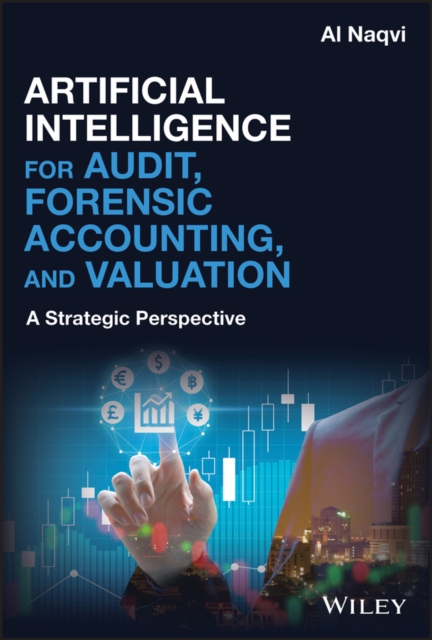 Book Cover for Artificial Intelligence for Audit, Forensic Accounting, and Valuation by Al Naqvi