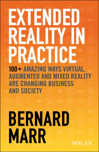 Book Cover for Extended Reality in Practice by Bernard Marr