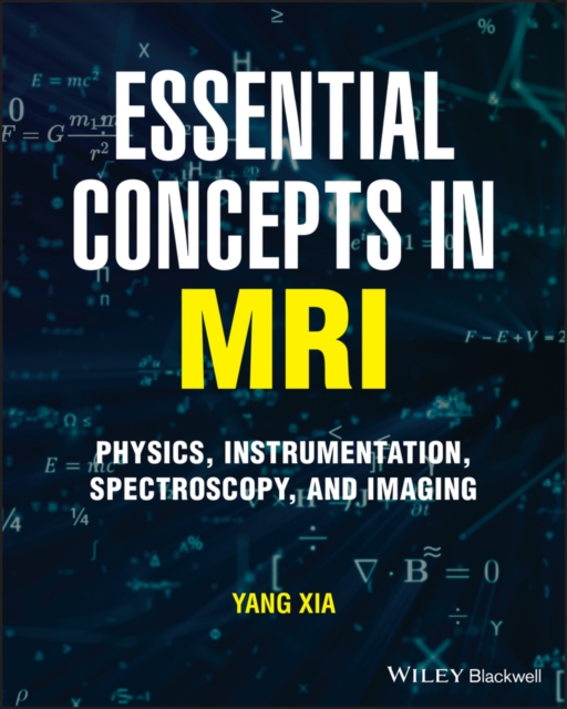 Book Cover for Essential Concepts in MRI by Yang Xia