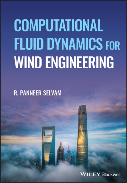 Book Cover for Computational Fluid Dynamics for Wind Engineering by R. Panneer Selvam