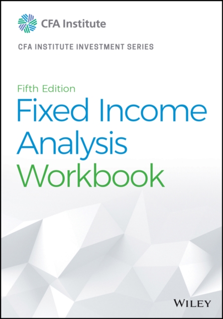 Book Cover for Fixed Income Analysis Workbook by CFA Institute