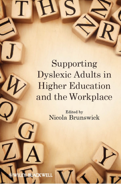 Book Cover for Supporting Dyslexic Adults in Higher Education and the Workplace by Nicola Brunswick