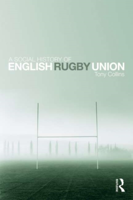 Book Cover for Social History of English Rugby Union by Tony Collins