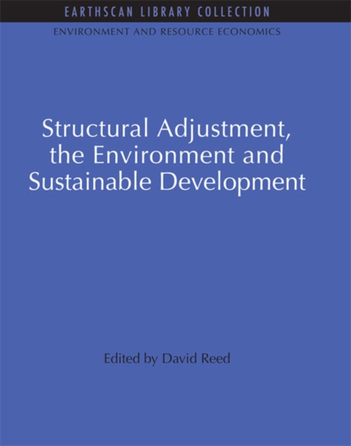 Book Cover for Structural Adjustment, the Environment and Sustainable Development by Reed, David