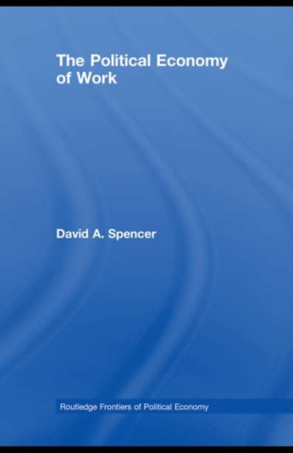 Book Cover for Political Economy of Work by David Spencer