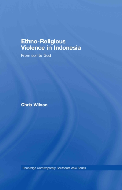 Book Cover for Ethno-Religious Violence in Indonesia by Chris Wilson