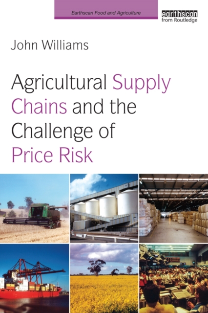 Book Cover for Agricultural Supply Chains and the Challenge of Price Risk by John Williams