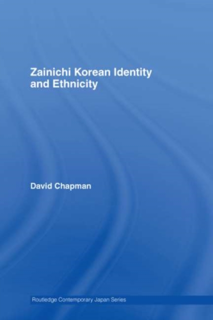 Book Cover for Zainichi Korean Identity and Ethnicity by David Chapman