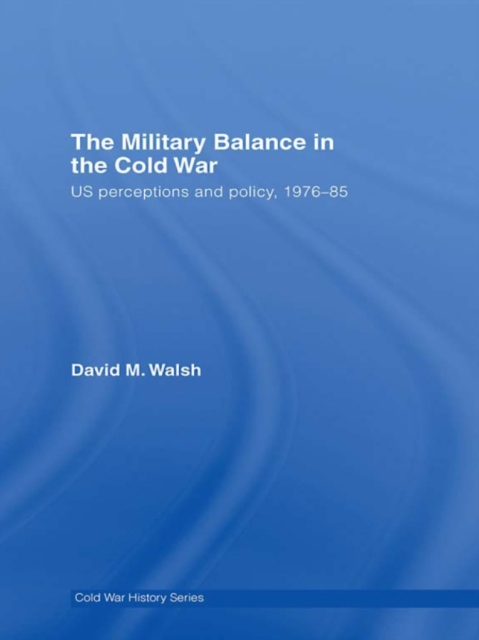 Book Cover for Military Balance in the Cold War by David Walsh