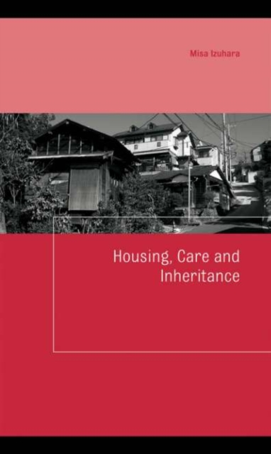 Book Cover for Housing, Care and Inheritance by Misa Izuhara