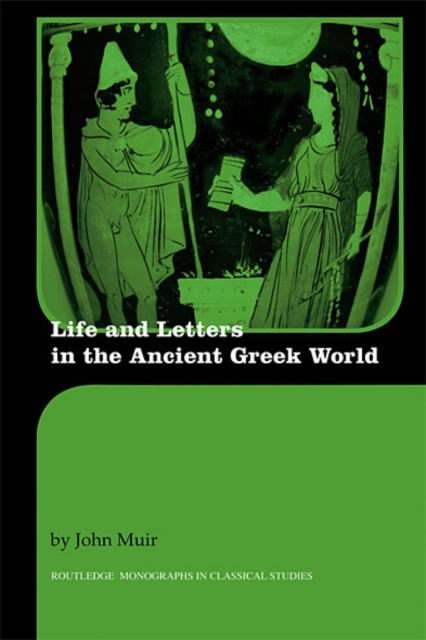 Book Cover for Life and Letters in the Ancient Greek World by John Muir