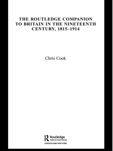 Book Cover for Routledge Companion to Britain in the Nineteenth Century, 1815-1914 by Chris Cook