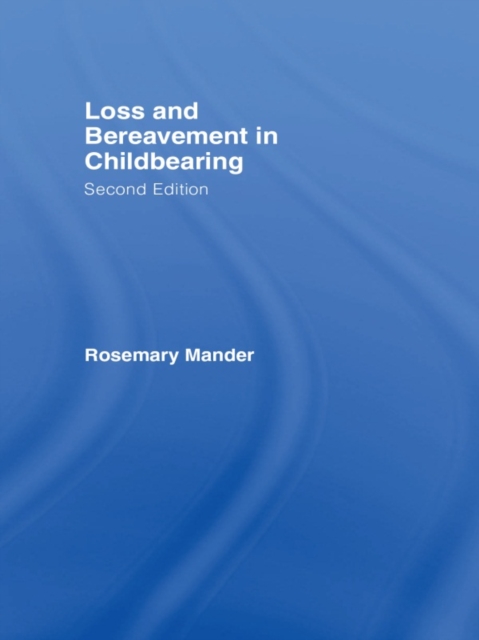 Book Cover for Loss and Bereavement in Childbearing by Rosemary Mander