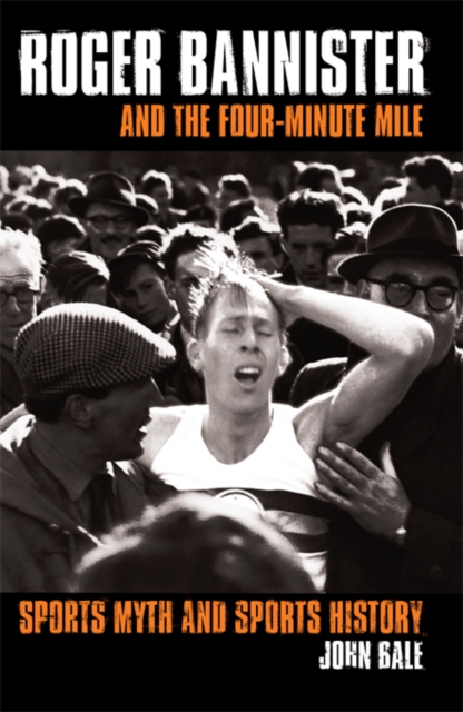 Book Cover for Roger Bannister and the Four-Minute Mile by John Bale