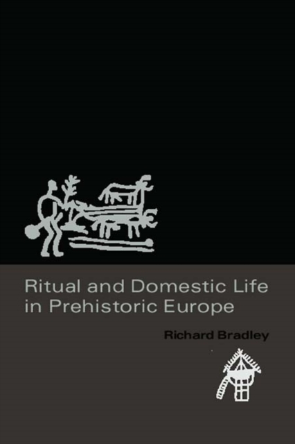 Book Cover for Ritual and Domestic Life in Prehistoric Europe by Richard Bradley