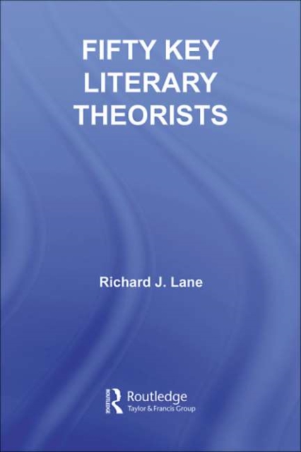 Book Cover for Fifty Key Literary Theorists by Lane, Richard J.