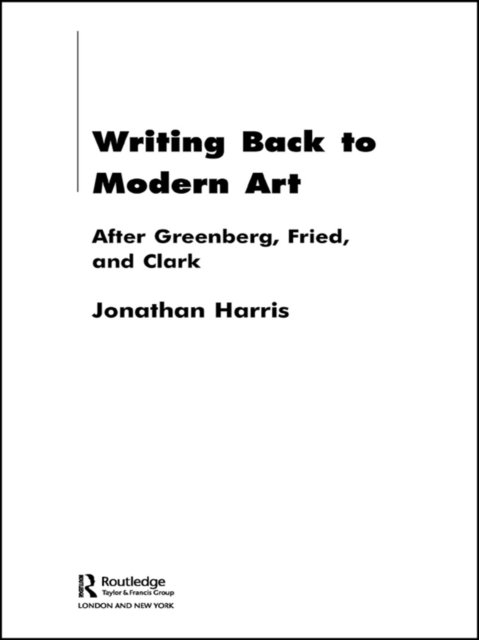 Book Cover for Writing Back to Modern Art by Jonathan Harris