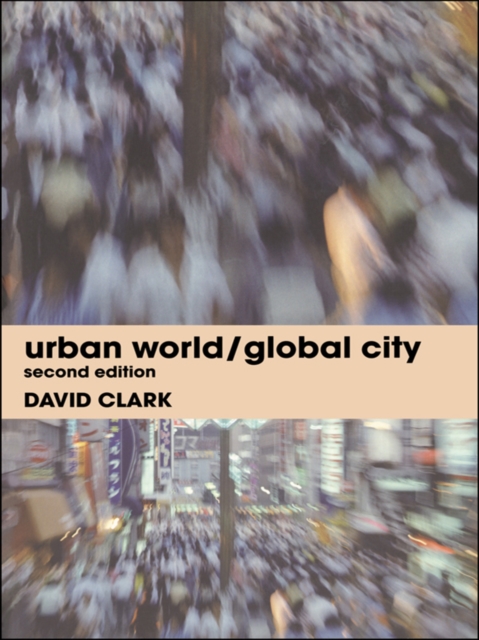 Book Cover for Urban World/Global City by David Clark