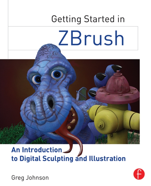 Book Cover for Getting Started in ZBrush by Greg Johnson