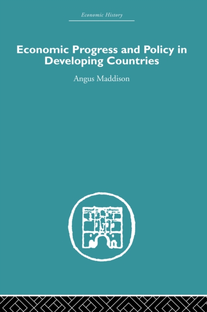 Book Cover for Economic Progress and Policy in Developing Countries by Angus Maddison