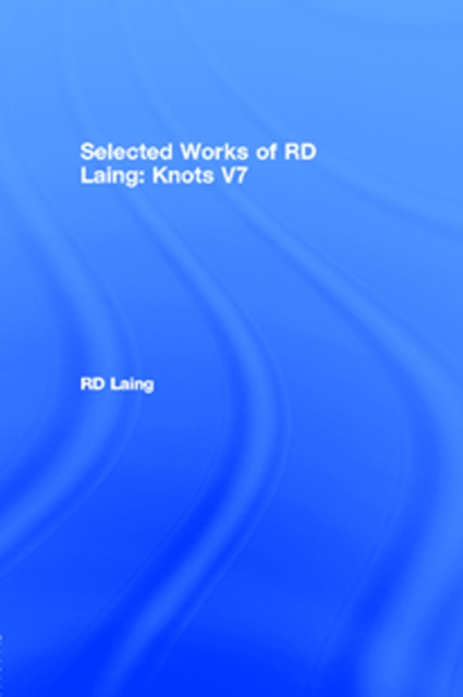 Book Cover for Knots: Selected Works of RD Laing: Vol 7 by Laing, RD