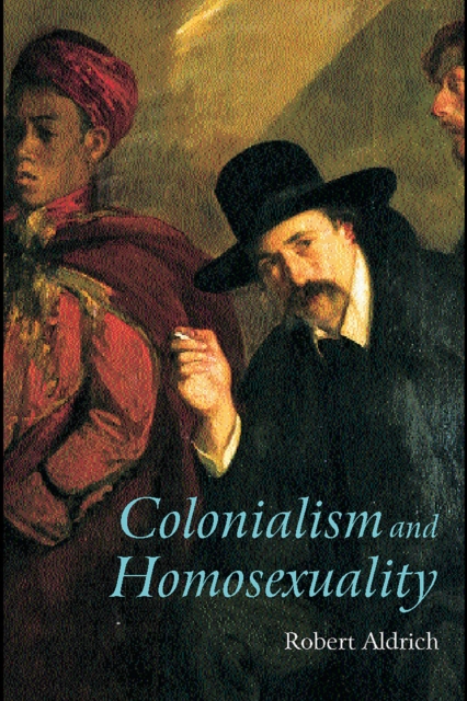 Book Cover for Colonialism and Homosexuality by Robert Aldrich