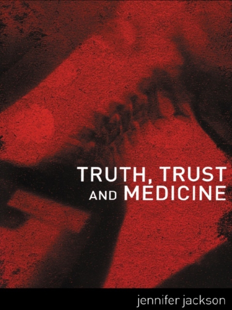 Book Cover for Truth, Trust and Medicine by Jennifer Jackson