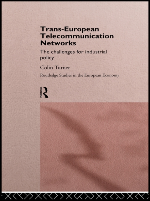 Book Cover for Trans-European Telecommunication Networks by Colin Turner