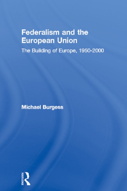 Book Cover for Federalism and the European Union by Burgess, Michael