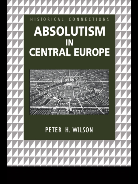 Book Cover for Absolutism in Central Europe by Peter Wilson