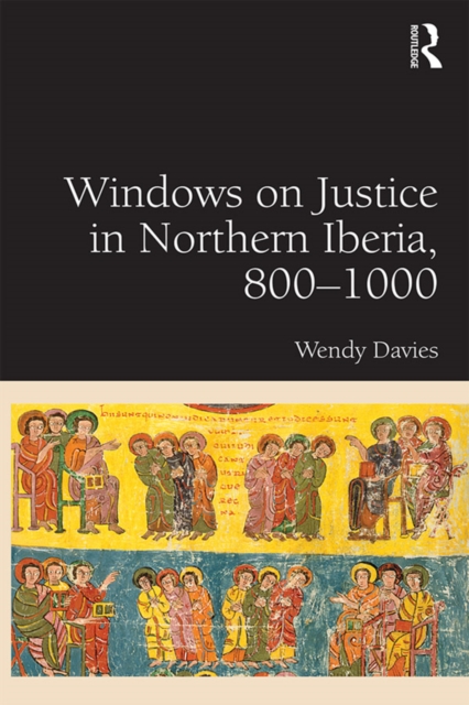 Book Cover for Windows on Justice in Northern Iberia, 800-1000 by Wendy Davies