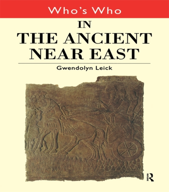 Book Cover for Who's Who in the Ancient Near East by Gwendolyn Leick