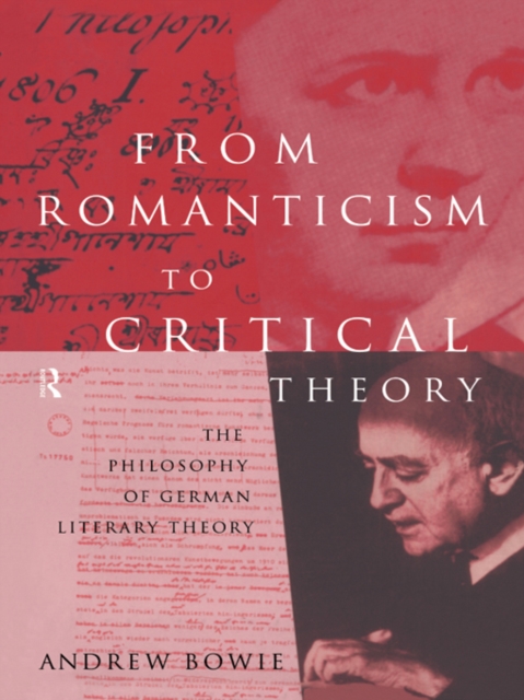 Book Cover for From Romanticism to Critical Theory by Andrew Bowie