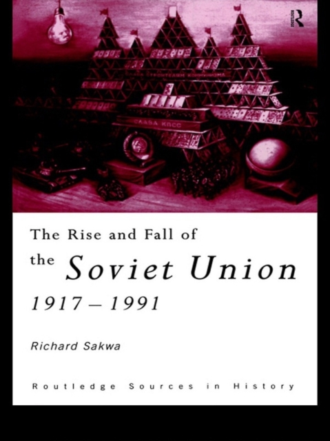 Book Cover for Rise and Fall of the Soviet Union by Richard Sakwa