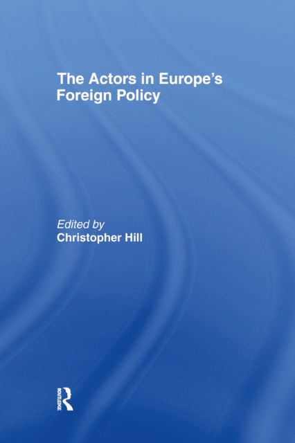 Book Cover for Actors in Europe's Foreign Policy by Christopher Hill
