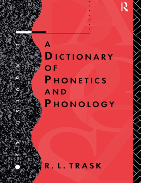 Book Cover for Dictionary of Phonetics and Phonology by R.L. Trask