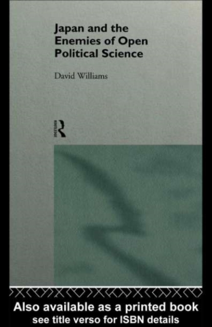 Book Cover for Japan and the Enemies of Open Political Science by David Williams