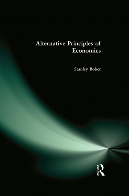 Book Cover for Alternative Principles of Economics by Stanley Bober