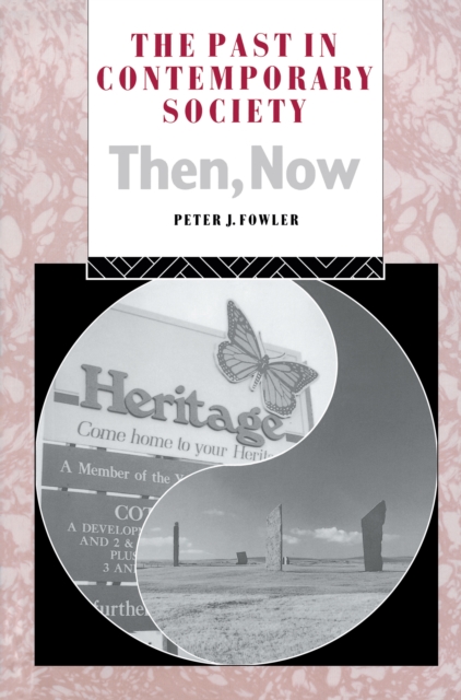 Book Cover for Past in Contemporary Society: Then, Now by Peter Fowler