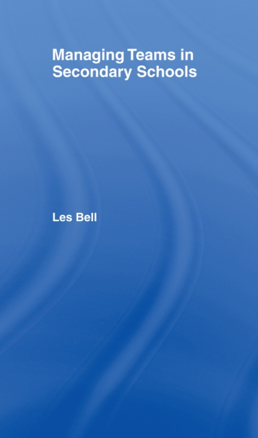 Book Cover for Managing Teams in Secondary Schools by Les Bell