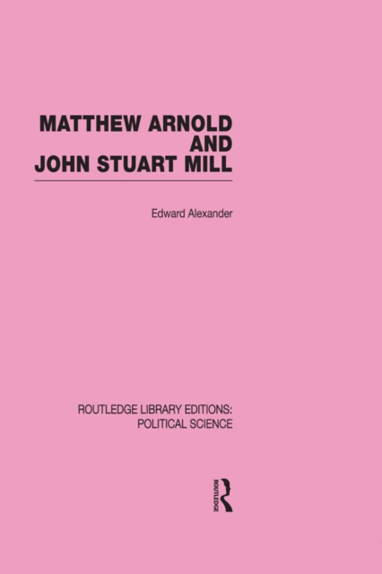 Book Cover for Matthew Arnold and John Stuart Mill by Edward Alexander