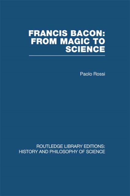 Book Cover for Francis Bacon: From Magic to Science by Paolo Rossi